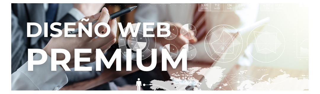 Diseño Web Premium | Diseño Páginas Web | Creación de páginas web |
